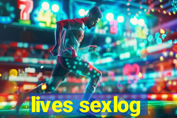 lives sexlog